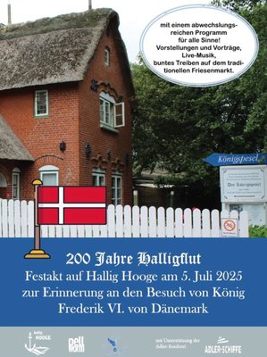 📅 5. Juli 2025: 200 Jahre Halligflut
Veranstaltungsort: Hallig Hooge

Seid dabei, wenn es heißt: Wir feiern 200 Jahre des Tags an dem König Frederik VI. von Dänemark uns besuchte! 

Gemeinsam mit der Gemeinde Pellworm und dem »Verein für Kultur und Geschi
